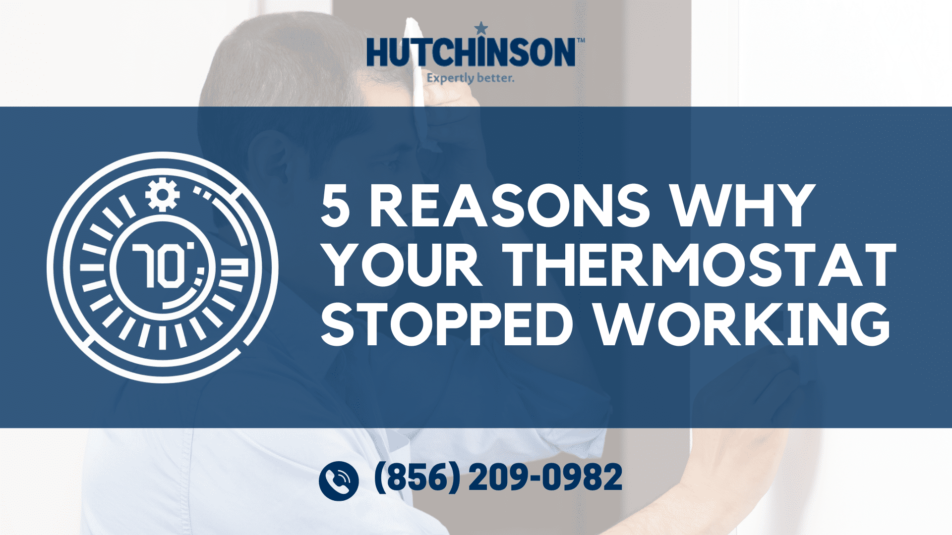 https://www.hutchbiz.com/wp-content/uploads/2022/05/5-Reasons-Why-Your-Thermostat-Stopped-Working.png